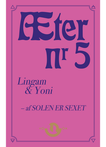 Æter nr. 5 – Lingam & Yoni