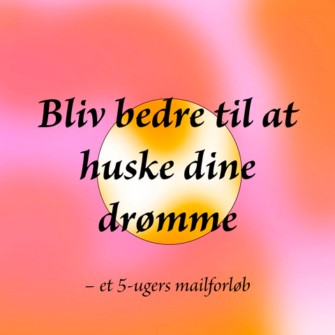 Bliv bedre til at huske dine drømme